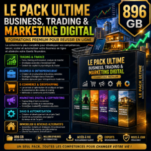 PACK ULTIME 896gb : Formations Premium : Trading, E-commerce, Copywriting, SaaS, Immobilier & Finance